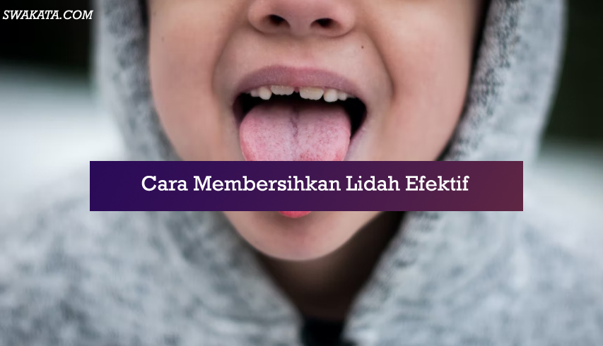 cara membersihkan lidah untuk menghilangkan bau mulut